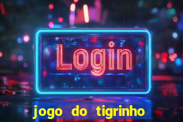 jogo do tigrinho aposta 5 reais